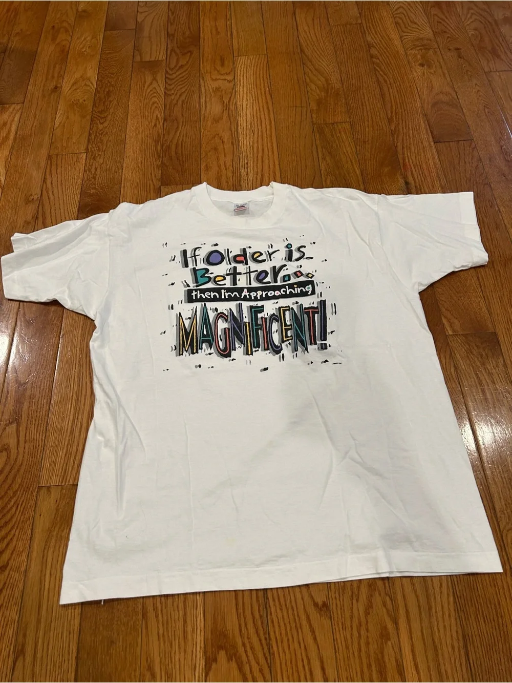 Vintage 90s Humor T-Shirt Mens XL If Older Is Better Magnificent Fruit of Loom